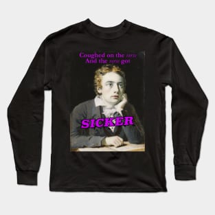 Keats Coughed On The Verse Long Sleeve T-Shirt